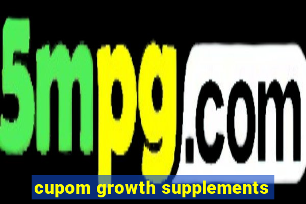 cupom growth supplements